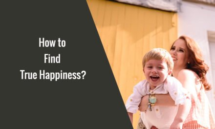 How to Find True Happiness?