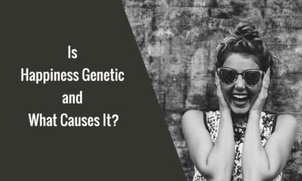Is Happiness Genetic and What Causes It?