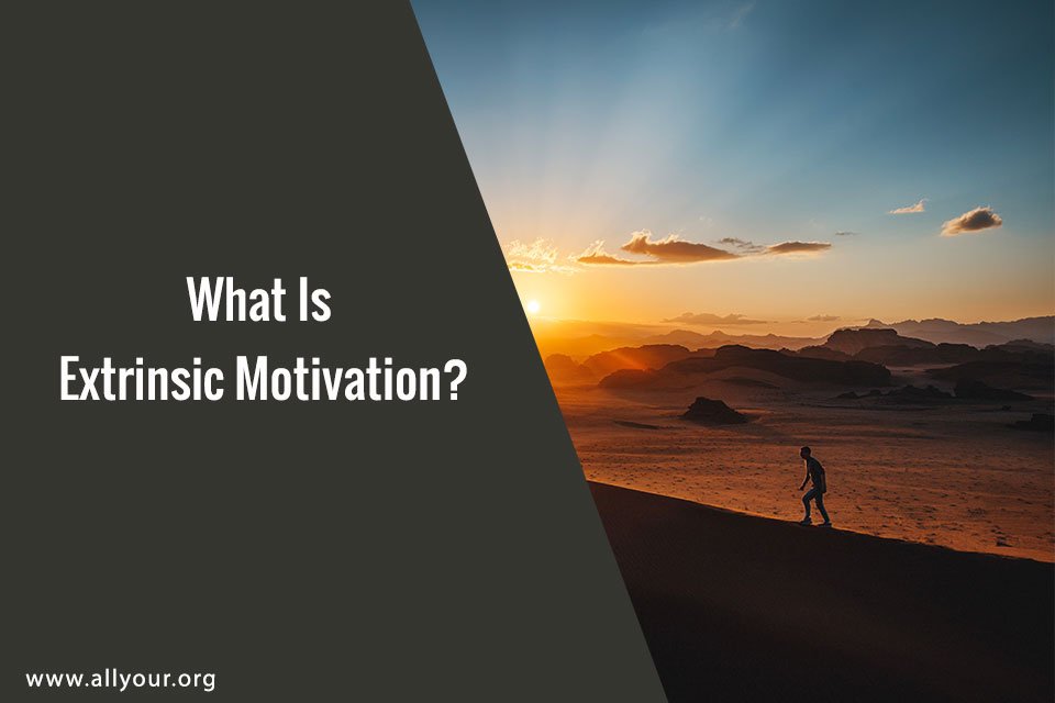 What Is Extrinsic Motivation?